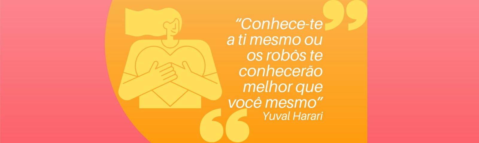 Conhece-te a ti mesmo ou os robôs te conhecerão melhor que você mesmo (2)